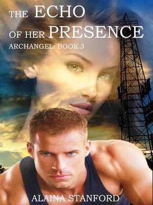 cover image of The Echo of Her Presence, Archangel Book 3
